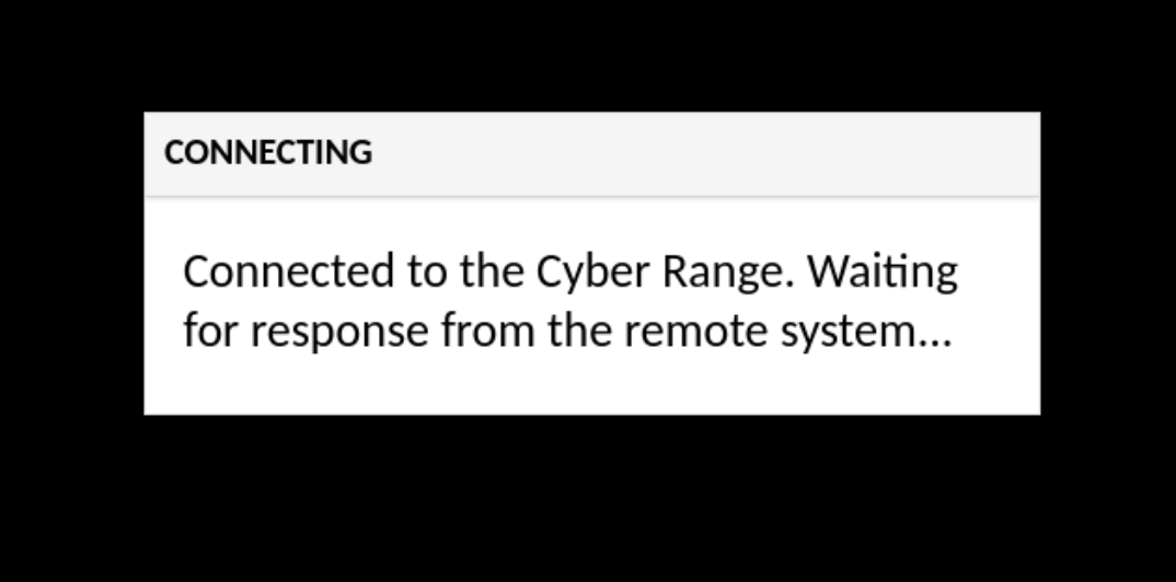 A dialog box is shown that says "Connected to the Cyber Range. Waiting for response from the remote system..."