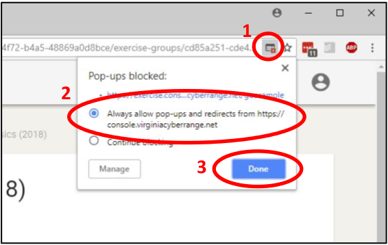 Steps for disabling pop-up blocker. Click pop-up blocker icon in URL bar, select Always allow pop-ups and redirects, click Done.